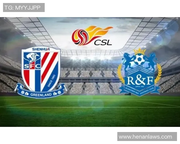 申花与富力对决前瞻分析双方战术布局及球员状态展望